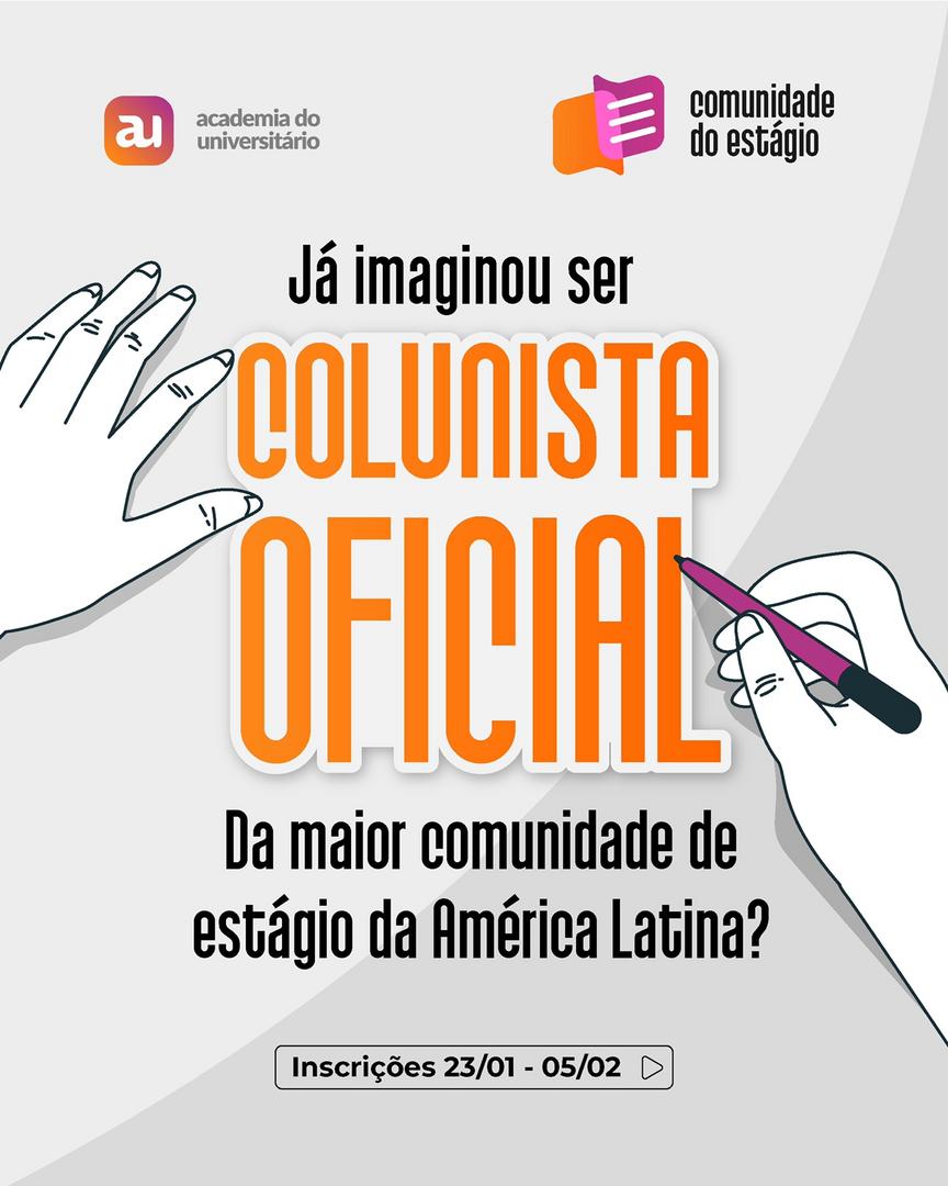  Venha ser colunista na maior comunidade de estágio da América Latina